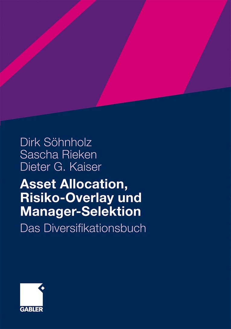 Asset Allocation, Risiko-Overlay und Manager-Selektion 1