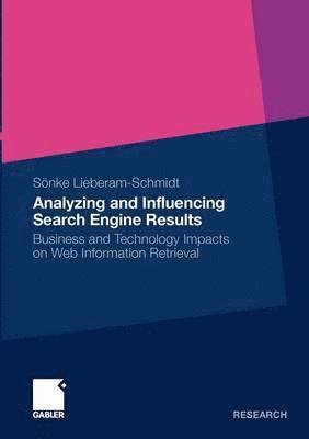 Sönke Lieberam-Schmidt - Analyzing and Influencing Search Engine Results, Häftad