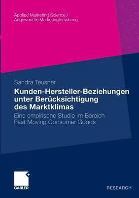 Kunden-Hersteller-Beziehungen unter Bercksichtigung des Marktklimas 1