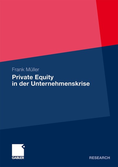 Frank Müller - Private Equity in der Unternehmenskrise, Häftad