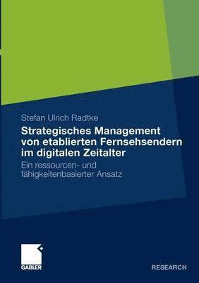 Strategisches Management von etablierten Fernsehsendern im digitalen Zeitalter 1