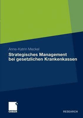 Strategisches Management bei gesetzlichen Krankenkassen 1