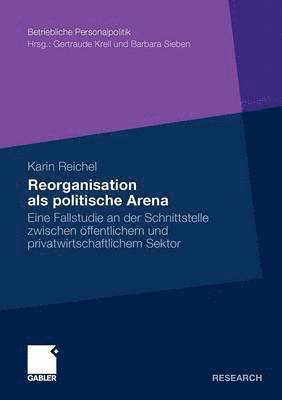 Reorganisation als politische Arena 1