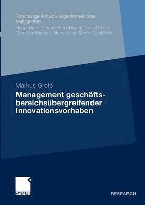 Markus Grote - Management geschäftsbereichsübergreifender Innovationsvorhaben, Häftad