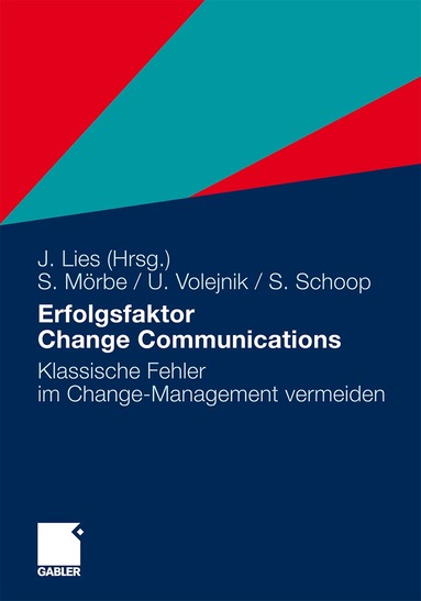 Simon Schoop, Ulrike Volejnik, Steffen Mörbe, Jan Lies - Erfolgsfaktor Change Communications, Häftad