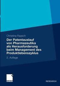 bokomslag Der Patentauslauf von Pharmazeutika als Herausforderung beim Management des Produktlebenszyklus