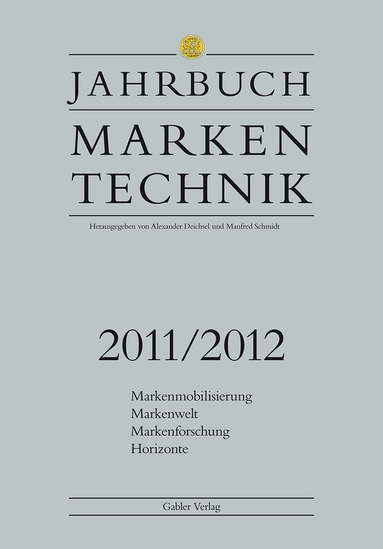Alexander Deichsel, Manfred Schmidt - Jahrbuch Markentechnik 2011/2012, Inbunden