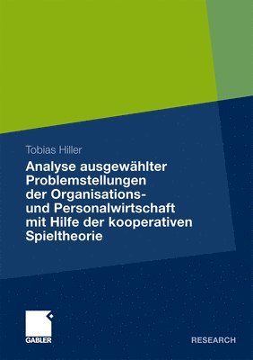 bokomslag Analyse ausgewählter Problemstellungen der Organisations- und Personalwirtschaft mit Hilfe der kooperativen Spieltheorie
