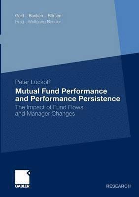 Mutual Fund Performance and Performance Persistence 1