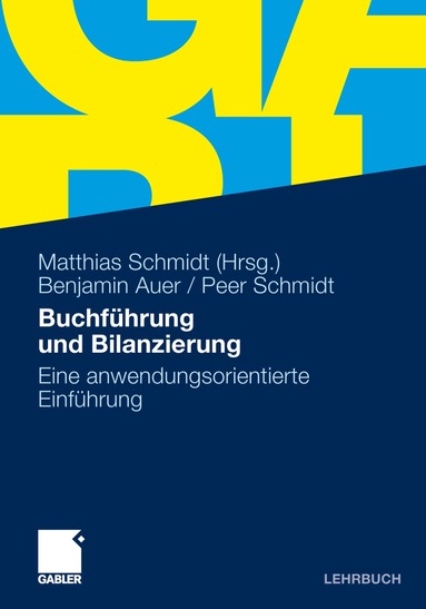 Benjamin R. Auer, Peer Schmidt, Matthias Schmidt - Buchführung und Bilanzierung, Häftad
