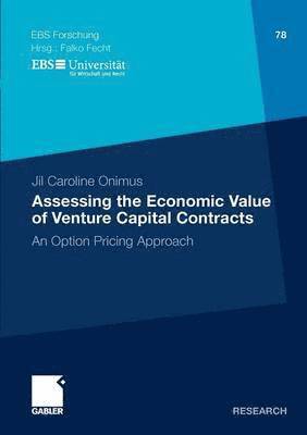 Assessing the Economic Value of Venture Capital Contracts 1