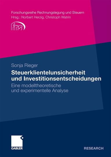 Sonja Rieger - Steuerklientelunsicherheit und Investitionsentscheidungen, Häftad
