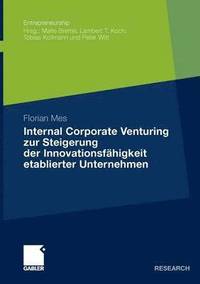 bokomslag Internal Corporate Venturing zur Steigerung der Innovationsfhigkeit etablierter Unternehmen