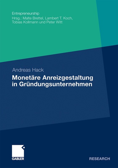 Andreas Hack - Monetäre Anreizgestaltung in Gründungsunternehmen, Häftad
