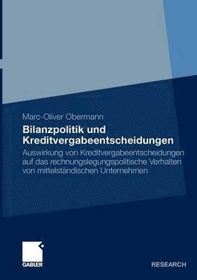 Bilanzpolitik und Kreditvergabeentscheidungen 1