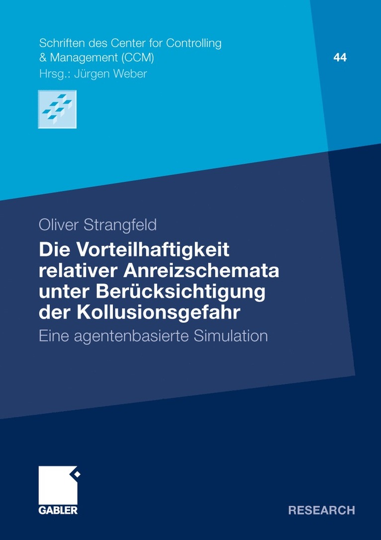 Die Vorteilhaftigkeit relativer Anreizschemata unter Bercksichtigung der Kollusionsgefahr 1