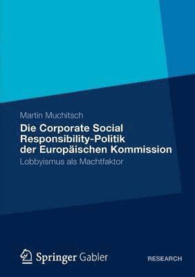 Die Corporate Social Responsibility-Politik der Europischen Kommission 1