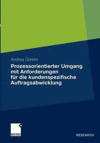 bokomslag Prozessorientierter Umgang mit Anforderungen fr die kundenspezifische Auftragsabwicklung