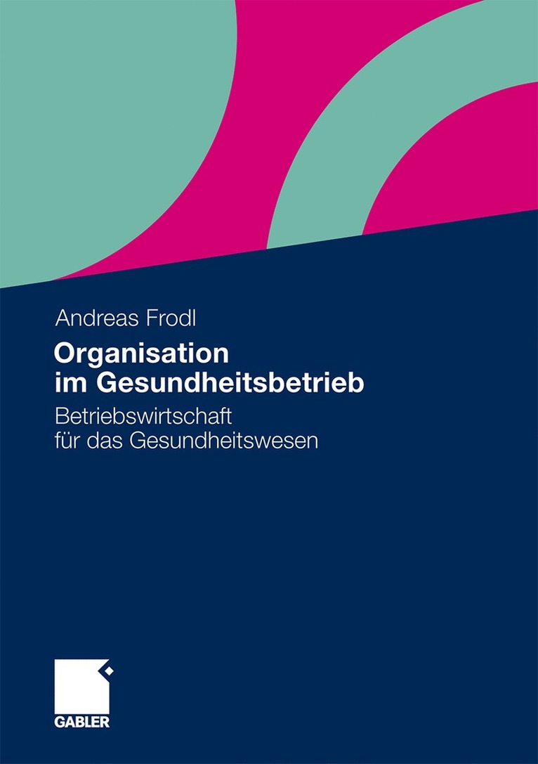 Andreas Frodl - Organisation im Gesundheitsbetrieb, Häftad