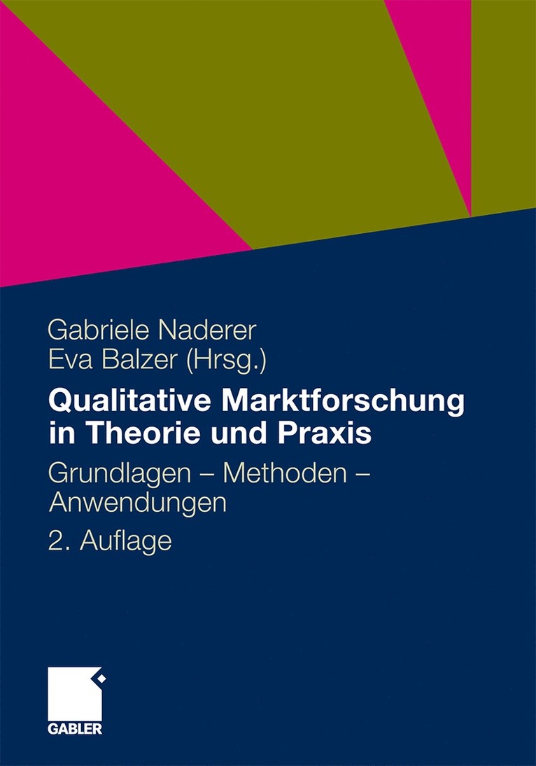 Gabriele Naderer, Eva Balzer - Qualitative Marktforschung in Theorie und Praxis, Häftad