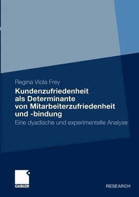 bokomslag Kundenzufriedenheit als Determinante von Mitarbeiterzufriedenheit und -bindung