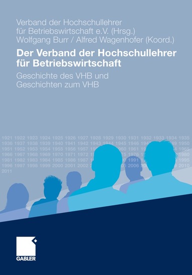 Verband der Hochschullehrer für Betriebswirtschaft e.V., Wolfgang Burr, Alfred Wagenhofer - Der Verband der Hochschullehrer für Betriebswirtschaft, Inbunden