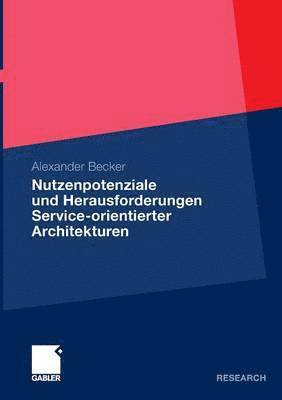 bokomslag Nutzenpotenziale und Herausforderungen Service-orientierter Architekturen