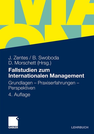 Joachim Zentes, Bernhard Swoboda, Dirk Morschett - Fallstudien zum Internationalen Management, Häftad