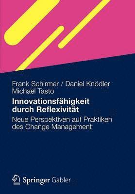 Frank Schirmer, Daniel Knödler, Michael Tasto - Innovationsfähigkeit durch Reflexivität, Häftad