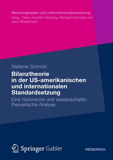 Stefanie Schmitz - Bilanztheorie in der US-amerikanischen und internationalen Standardsetzung, Häftad