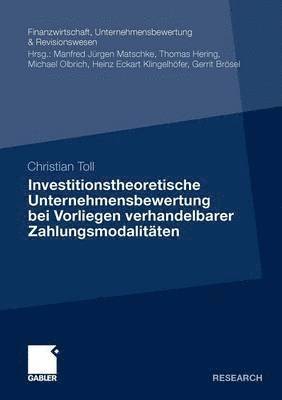 Investitionstheoretische Unternehmensbewertung bei Vorliegen verhandelbarer Zahlungsmodalitten 1