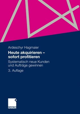 bokomslag Heute akquirieren - sofort profitieren