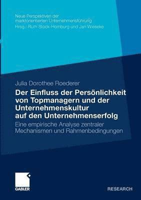 bokomslag Der Einfluss der Persnlichkeit von Topmanagern und der Unternehmenskultur auf den Unternehmenserfolg