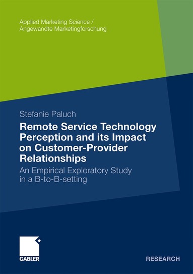 Stefanie Paluch - Remote Service Technology Perception and its Impact on Customer-Provider Relationships, Häftad