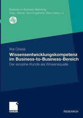 Wissensentwicklungskompetenz im Business-to-Business-Bereich 1