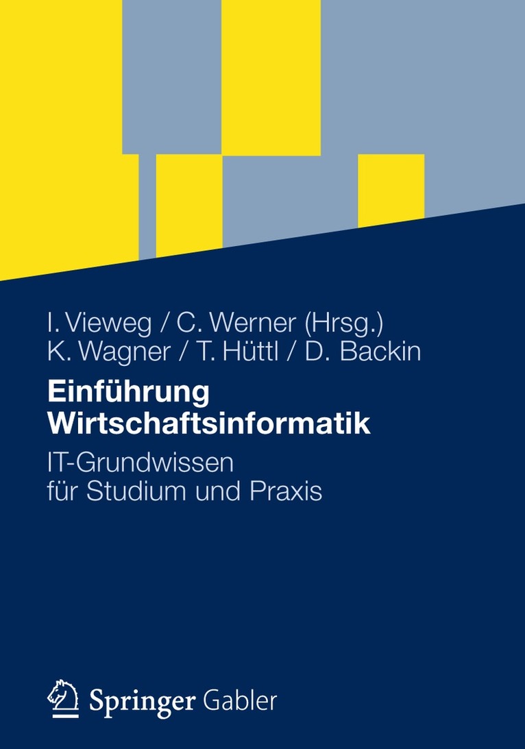 Klaus-P. Wagner, Thomas Hüttl, Dieter Backin, Thomas Huttl, Klaus-P Wagner, Iris Vieweg, Christian Werner - Einführung Wirtschaftsinformatik, Häftad