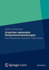 bokomslag Ursachen saisonaler Holzpreisschwankungen