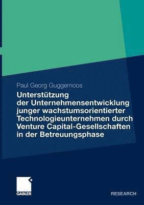 bokomslag Untersttzung der Unternehmensentwicklung junger wachstumsorientierter Technologieunternehmen durchVenture Capital-Gesellschaften in der Betreuungsphase