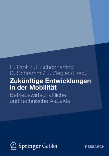 Heike Proff, Jörg Schönharting, Dieter Schramm, Jürgen Ziegler - Zukünftige Entwicklungen in der Mobilität, Häftad