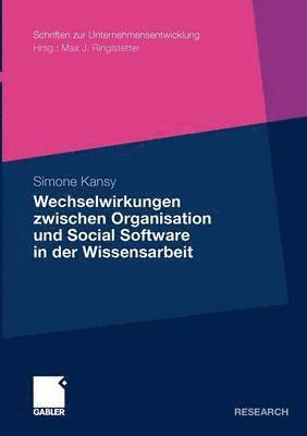 bokomslag Wechselwirkungen zwischen Organisation und Social Software in der Wissensarbeit