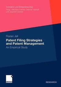 bokomslag Patent Filing Strategies and Patent Management