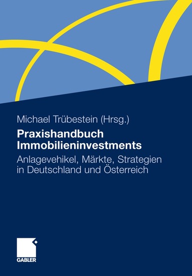 Michael Trübestein - Praxishandbuch Immobilieninvestments, Inbunden