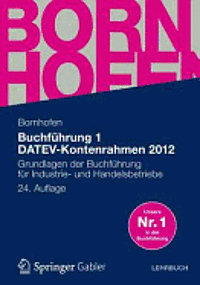 bokomslag Buchfuhrung 1 Datev-Kontenrahmen 2012: Grundlagen Der Buchfuhrung Fur Industrie- Und Handelsbetriebe