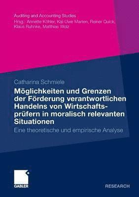 bokomslag Mglichkeiten und Grenzen der Frderung verantwortlichen Handelns von Wirtschaftsprfern in moralisch relevanten Situationen