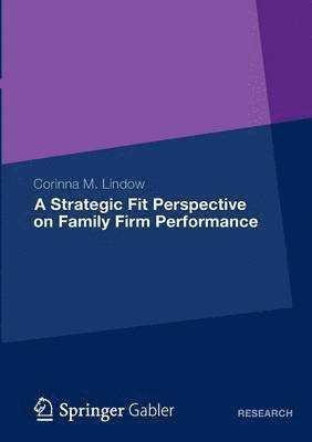 A Strategic Fit Perspective on Family Firm Performance 1