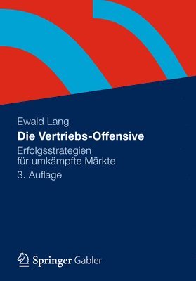 Dr. Ewald Lang, Ewald Lang - Die Vertriebs-Offensive, Inbunden