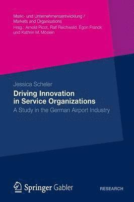 bokomslag Driving Innovation in Service Organisations