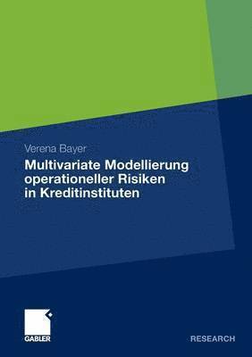 Multivariate Modellierung operationeller Risiken in Kreditinstituten 1