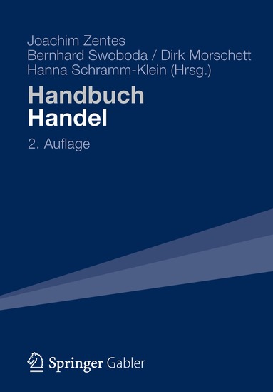 Joachim Zentes, Bernhard Swoboda, Dirk Morschett, Hanna Schramm-Klein - Handbuch Handel, Inbunden