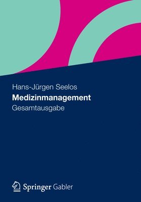 Hans-Jürgen Seelos - Medizinmanagement, Inbunden